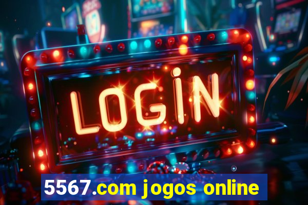 5567.com jogos online